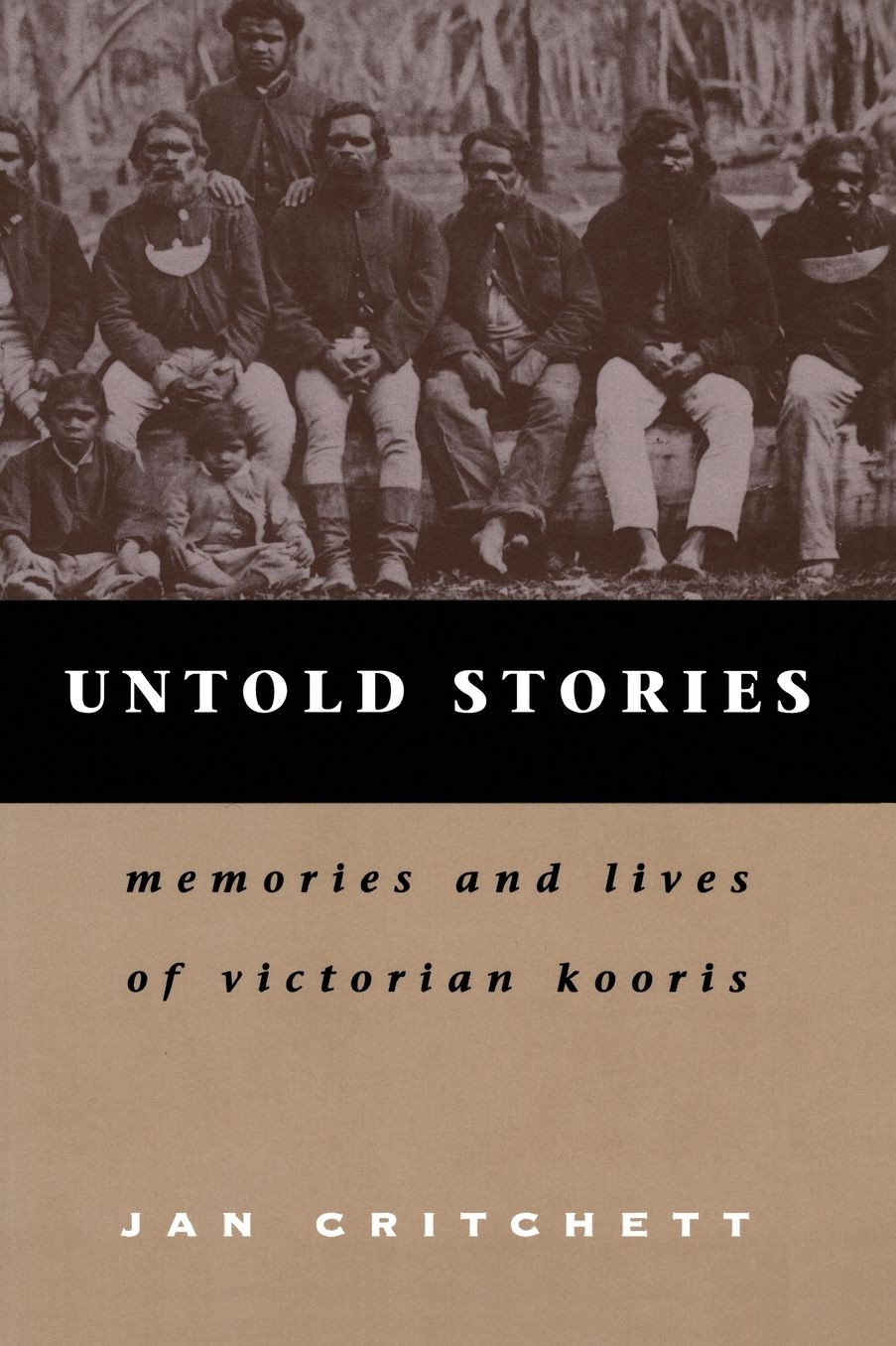 Untold Stories : Memories and Lives of Victorian Kooris