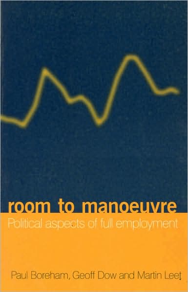 Room to Manoeuvre: Political Aspects of Full Employment