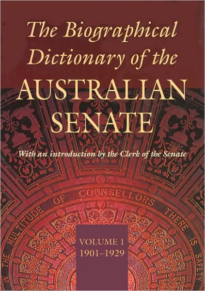 Biographical Dictionary of the Australian Senate, 1901-1929