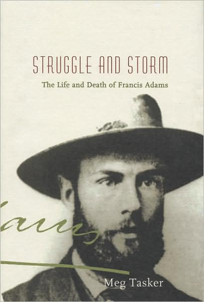 Struggle and Storm: The Life and Death of Francis Adams