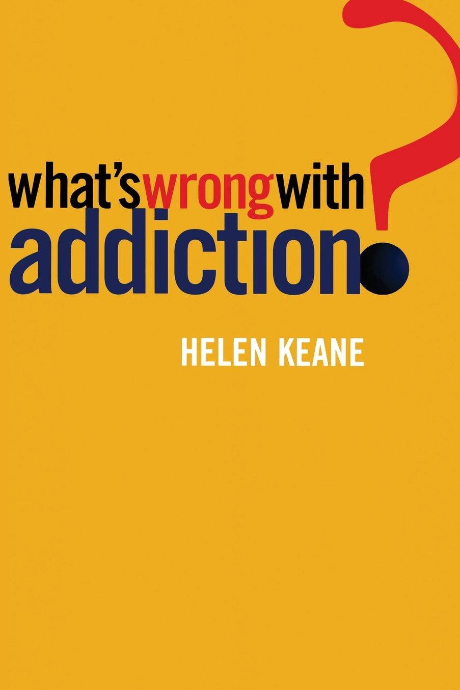 What's Wrong with Addiction