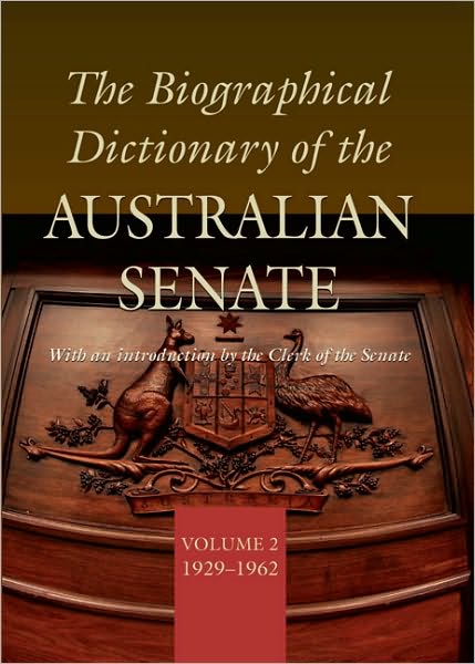The Biographical Dictionary of the Australian Senate: Volume 2