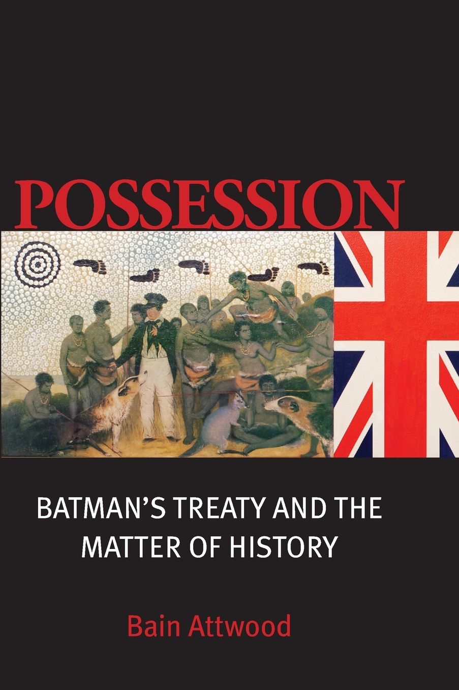 Possession: Settlers, Aborigines and Land in Australia