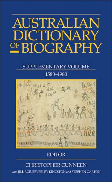 Australian Dictionary of Biography: Supplementary Volume 1580-1980