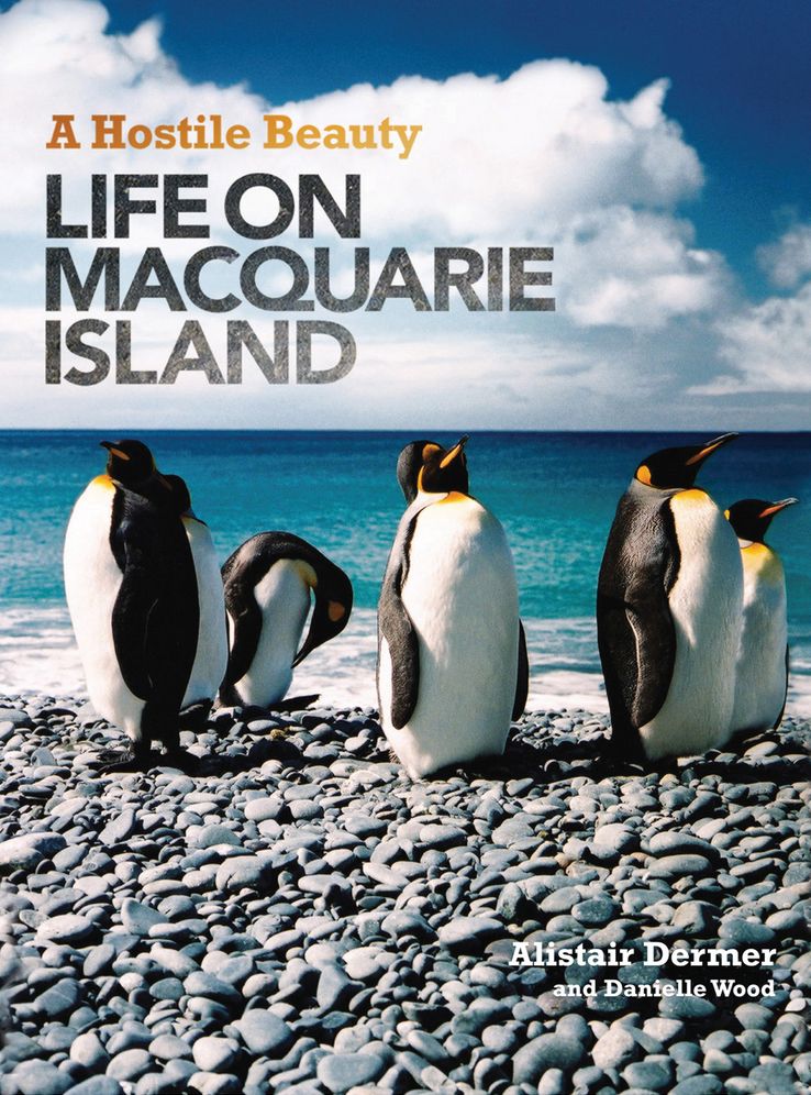 A Hostile Beauty: Life on Macquarie Island