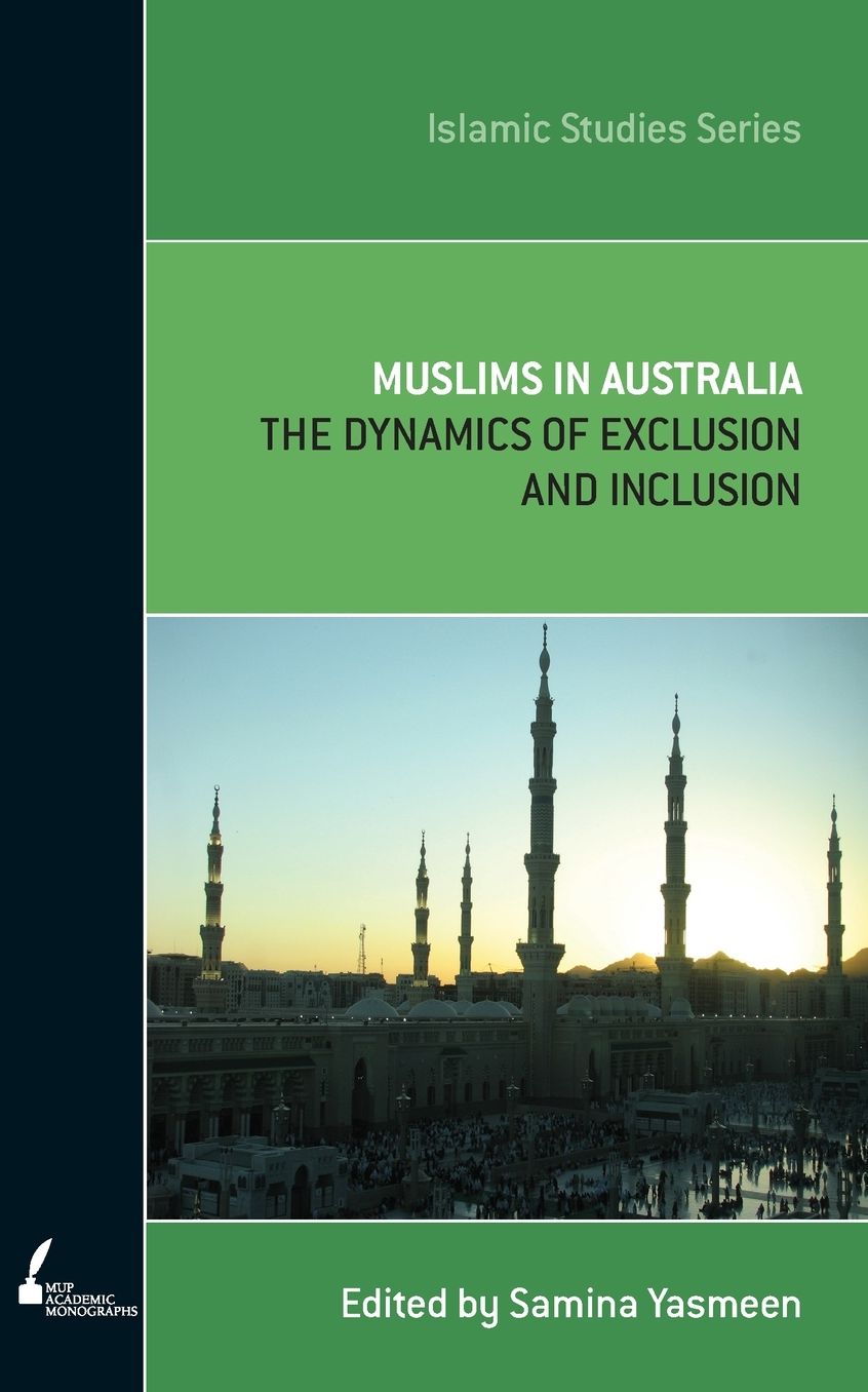 ISS 6 Muslims In Australia: The Dynamics of Exclusion and Inclusion