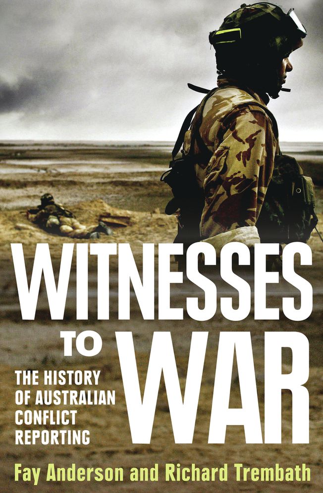 Witnesses to War: The History of Australian Conflict Reporting