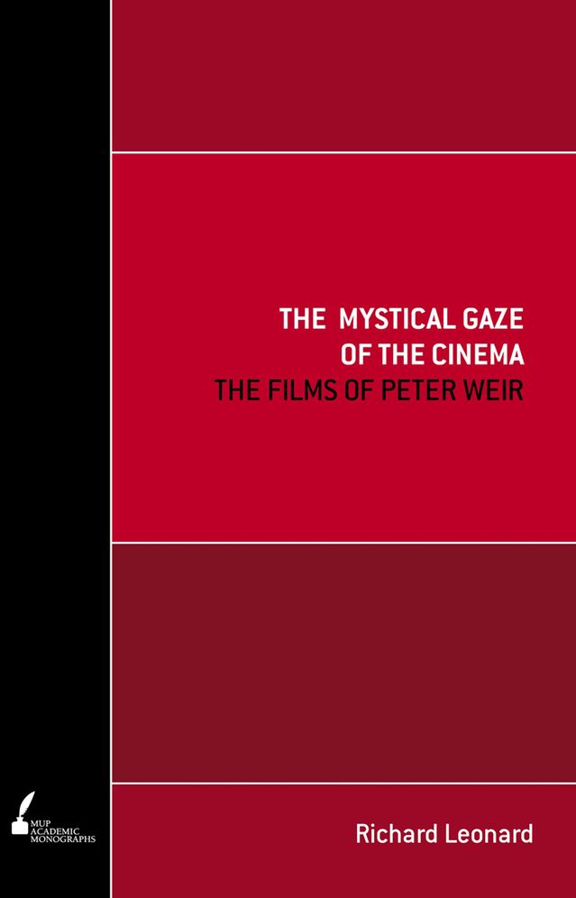 The Mystical Gaze of the Cinema: The Films of Peter Weir