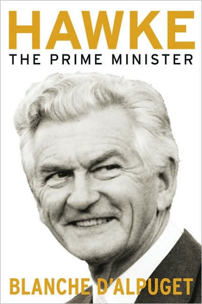 Hawke: The Prime Minister