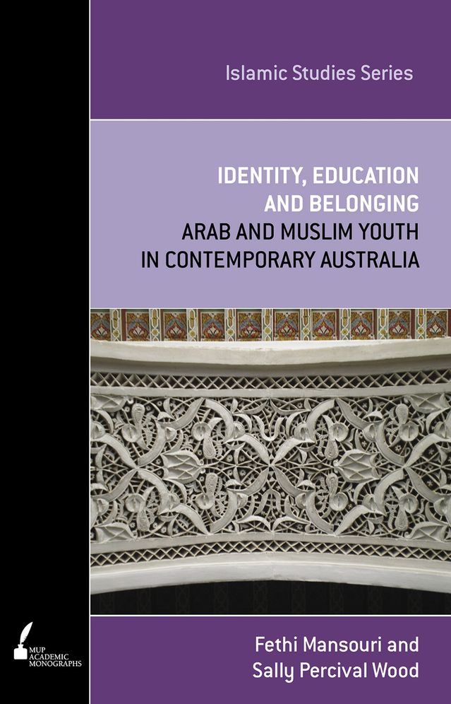 ISS 2 Identity, Education and Belonging: Arab and Muslim Youth in Contemporary Australia