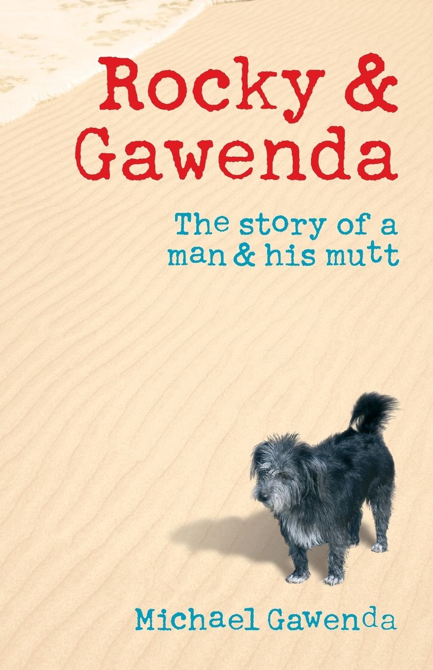 Rocky & Gawenda: The Story of a Man & His Mutt