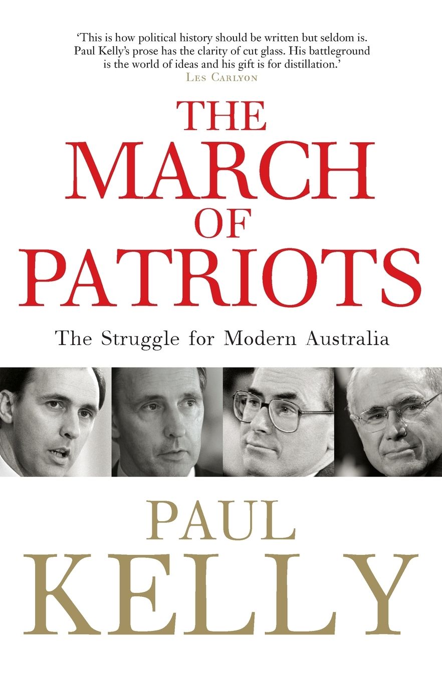 The March of Patriots: The Struggle for Modern Australia