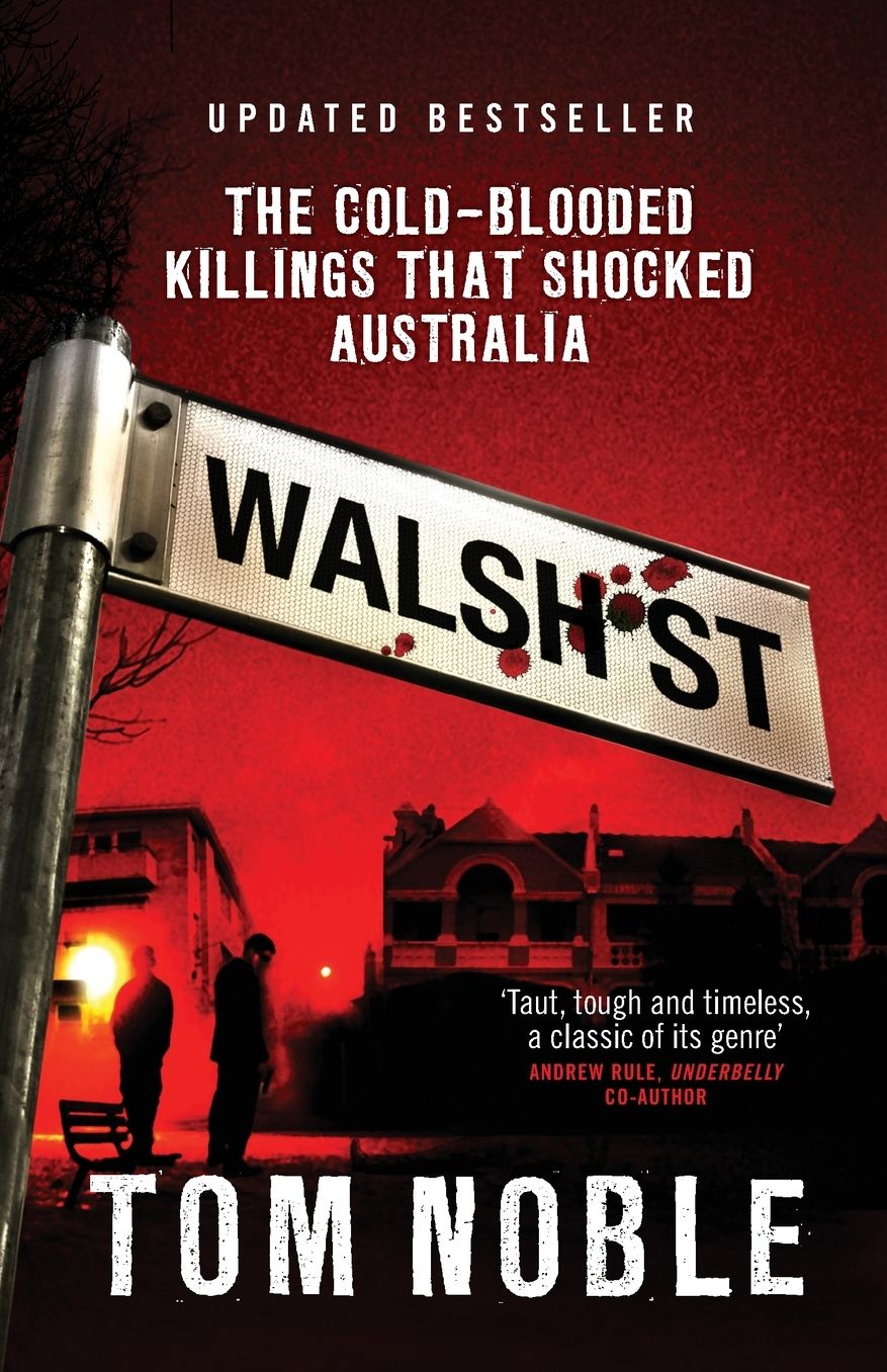 Walsh Street: The Cold-blooded Killings that Shocked Australia