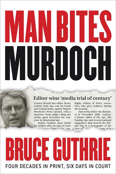 Man Bites Murdoch: Four Decades in Print, Six Days in Court