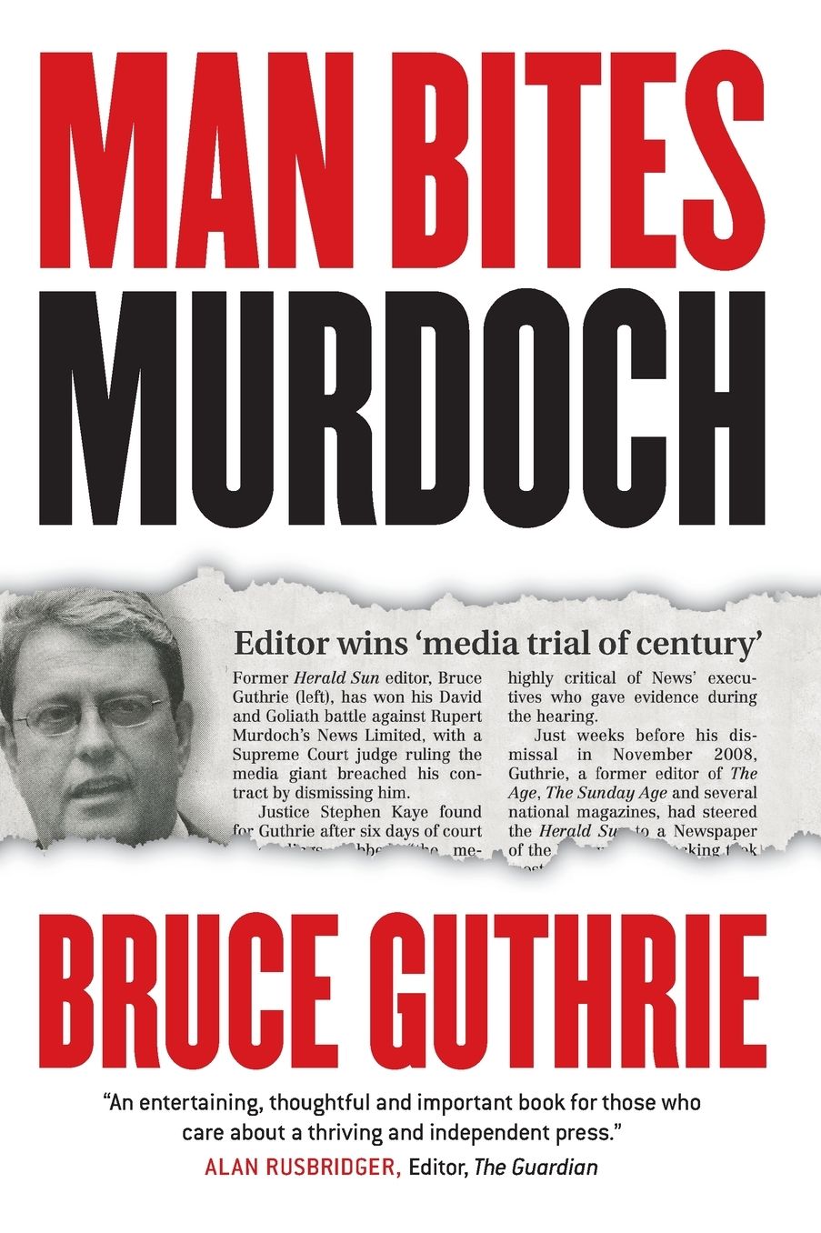 Man Bites Murdoch: Four Decades in Print, Six Days in Court