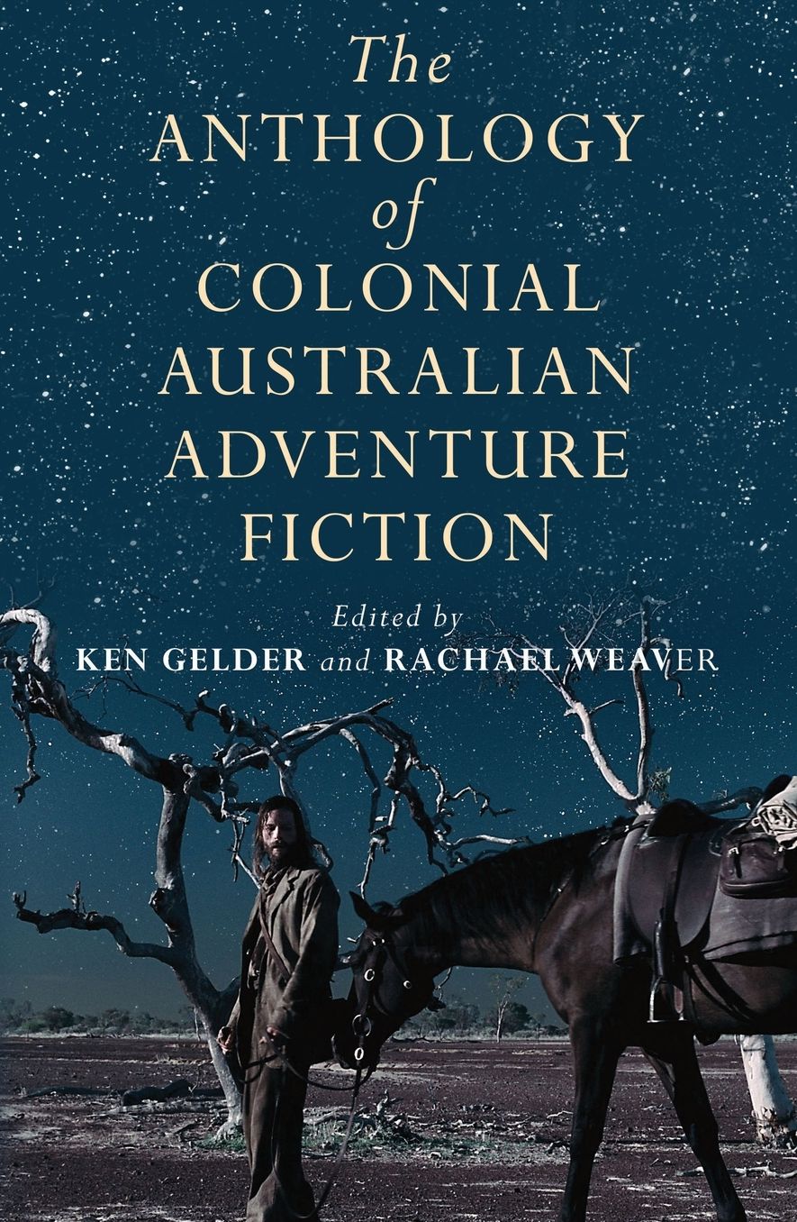 The Anthology of Colonial Australian Adventure Fiction