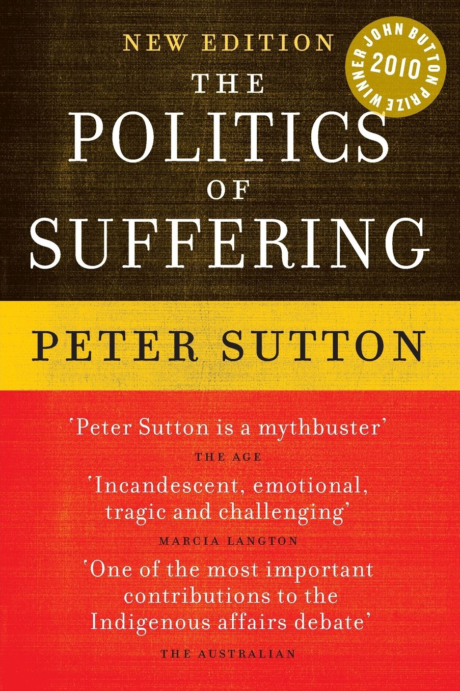 The Politics of Suffering: Indigenous Australia and the End of the Liberal Consensus
