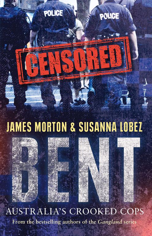 Bent: Australia's Crooked Cops