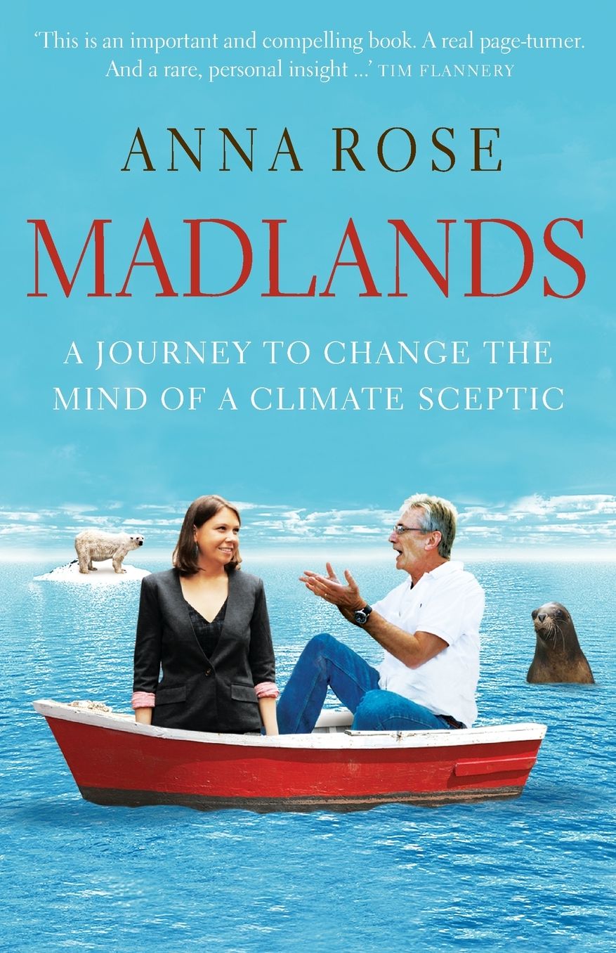 Madlands: A Journey to Change the Mind of a Climate Sceptic