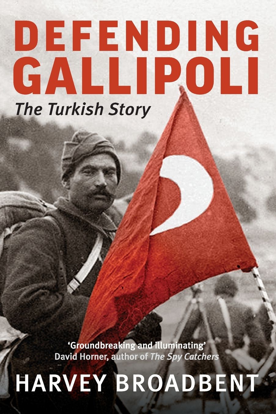 Defending Gallipoli: The Turkish Story
