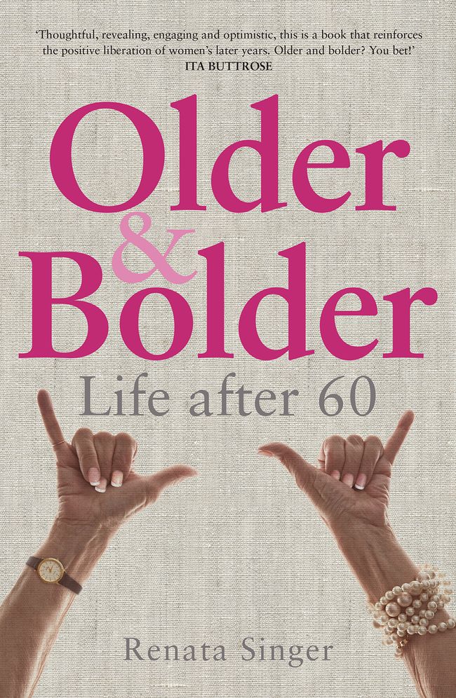 Older and Bolder: Life after 60