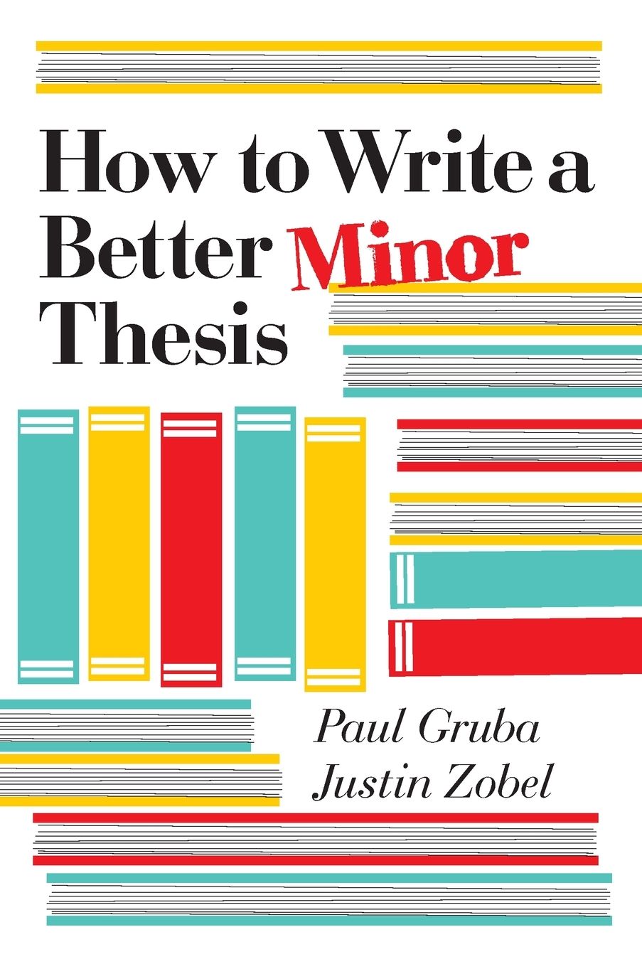 How to Write a Better Minor Thesis