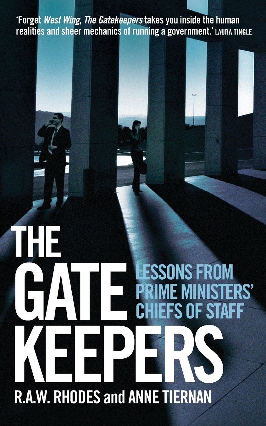 The Gatekeepers: Lessons from Prime Ministers' Chiefs of Staff