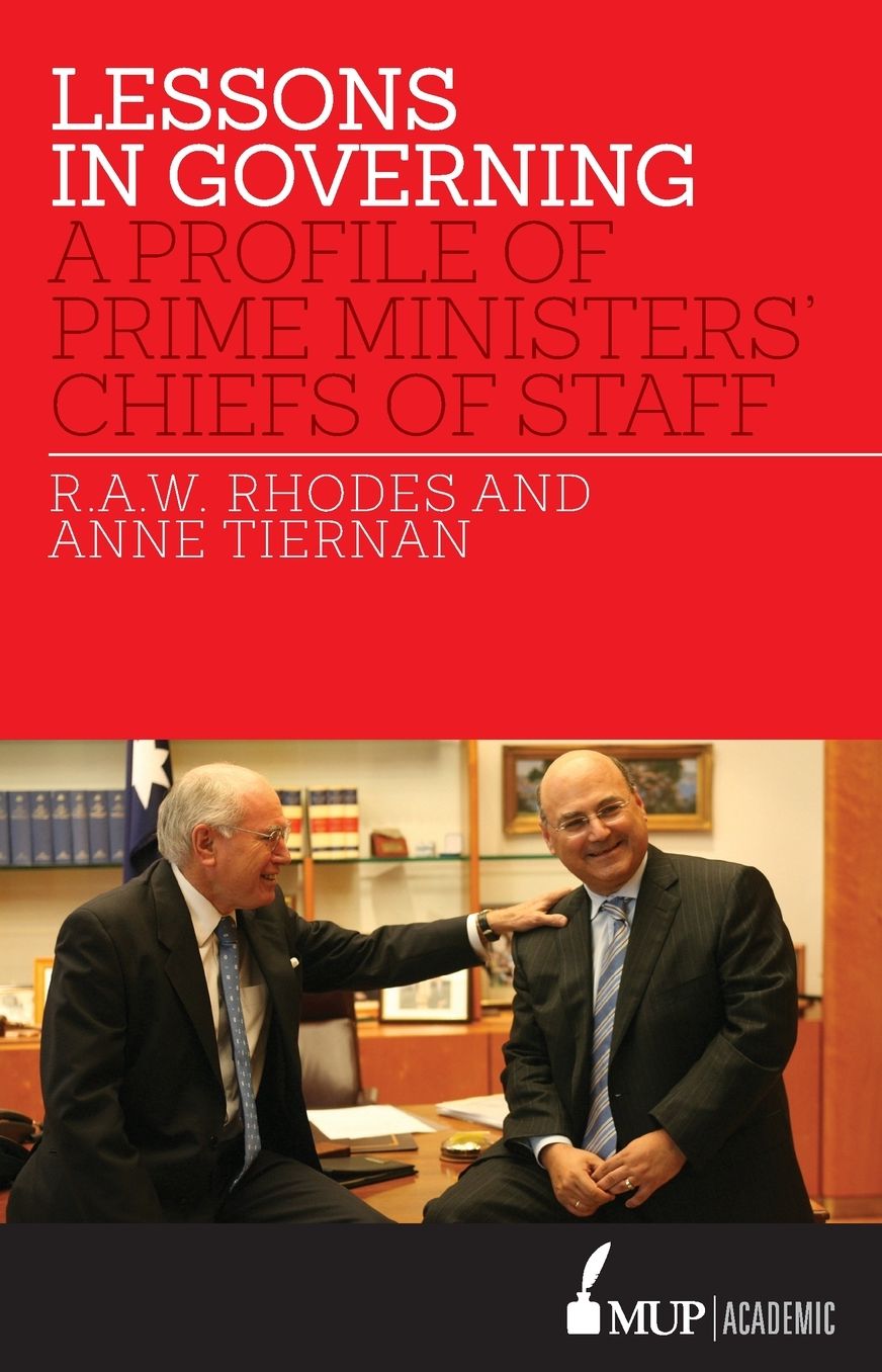 Lessons in Governing: A Profile of Prime Ministers' Chiefs of Staff