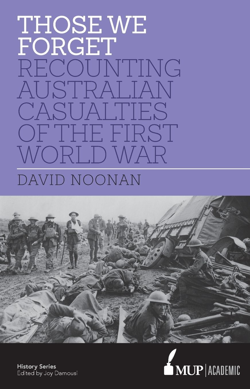 Those We Forget: Recounting Australian Casualties of the First World War