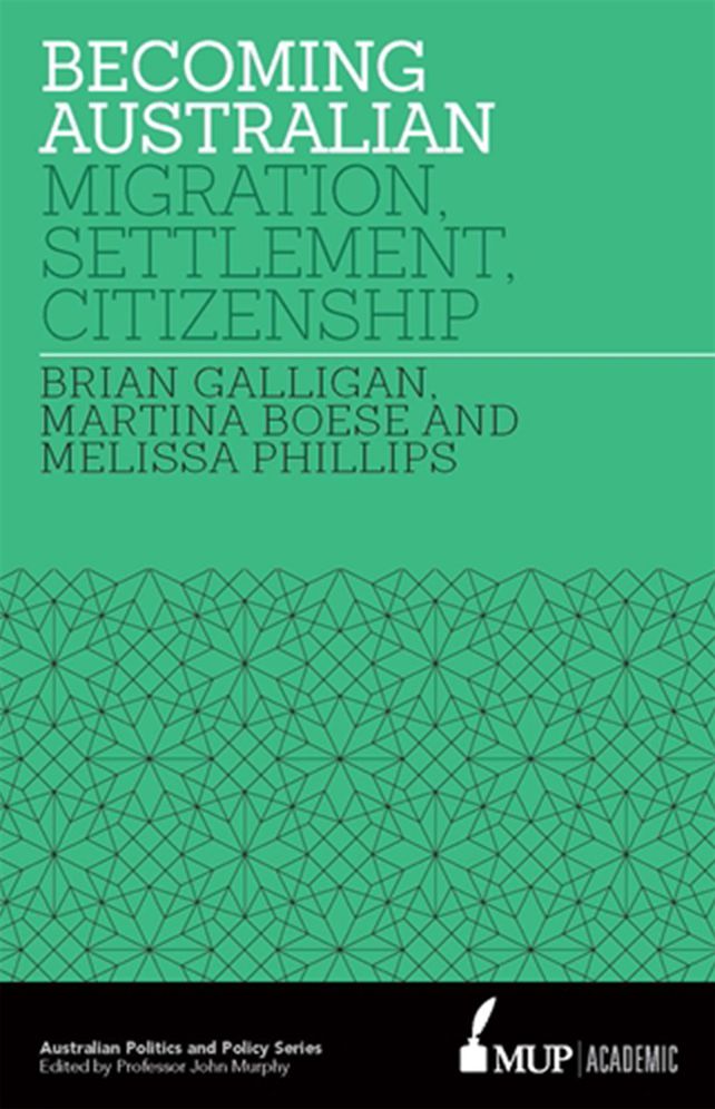 Becoming Australian: Migration, Settlement and Citizenship