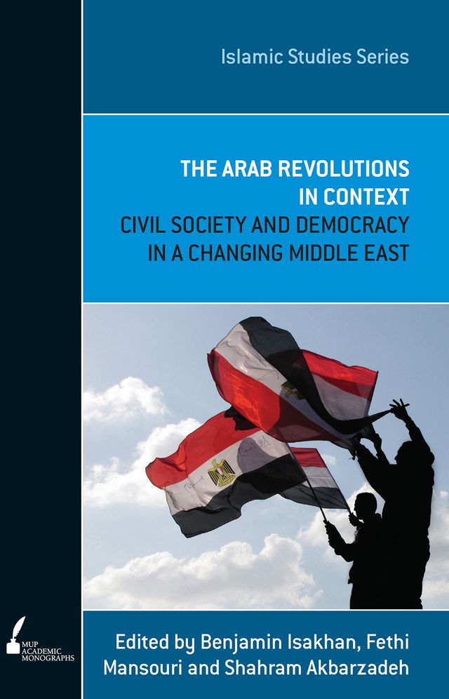 ISS 12 The Arab Revolutions in Context: Civil Society and Democracy in a Changing Middle East