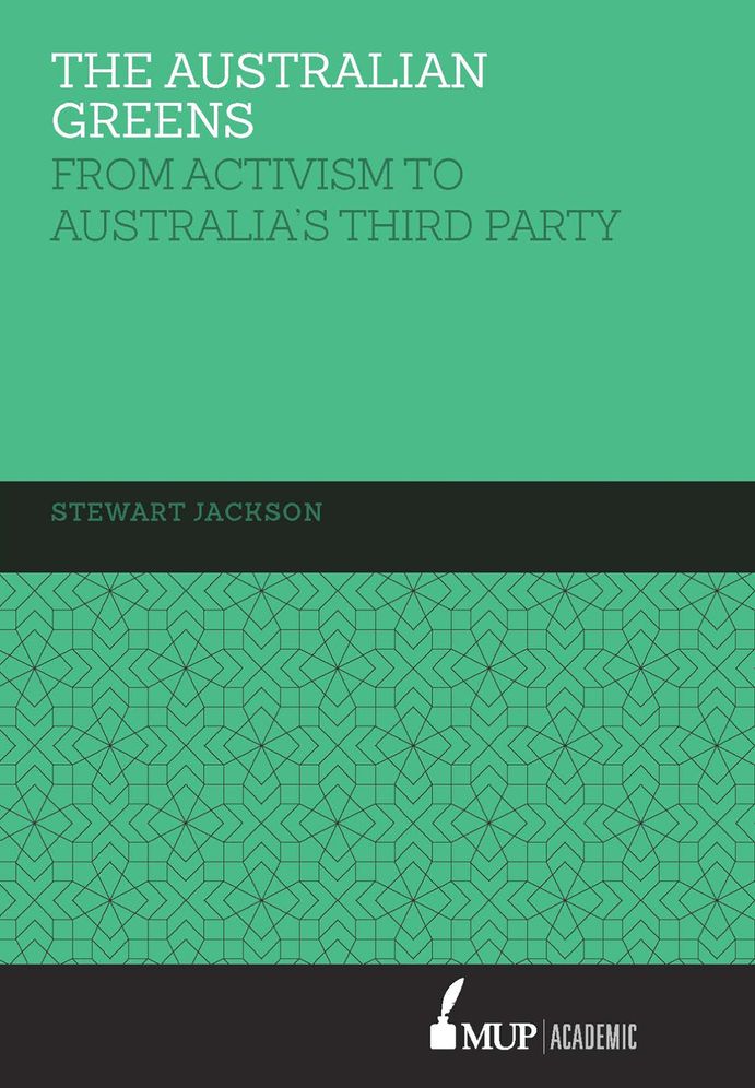 The Australian Greens: From Activism to Australia's Third Party