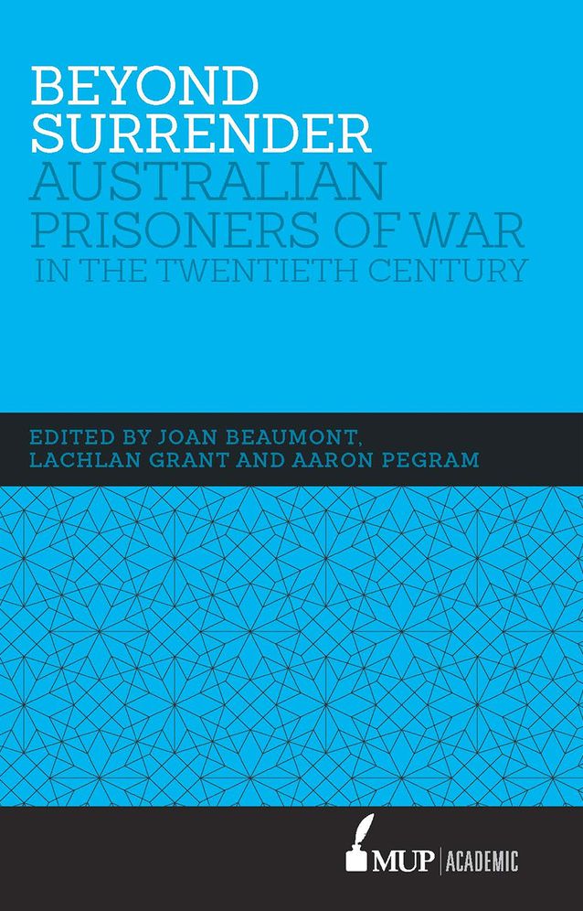 Beyond Surrender: Australian prisoners of war in the twentieth century
