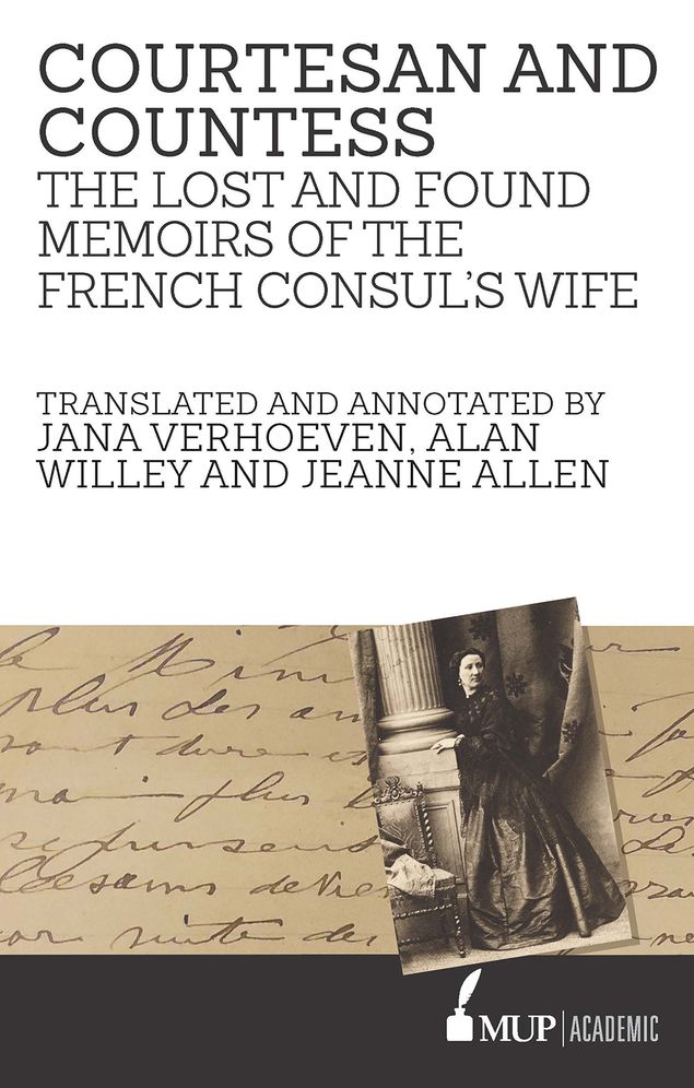 Courtesan and Countess: The Lost and Found Memoirs of the French Consul's Wife