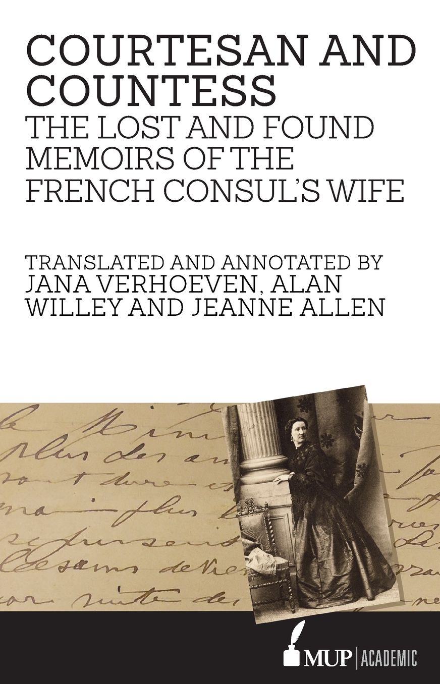 Courtesan and Countess: The Lost and Found Memoirs of the French Consul's Wife