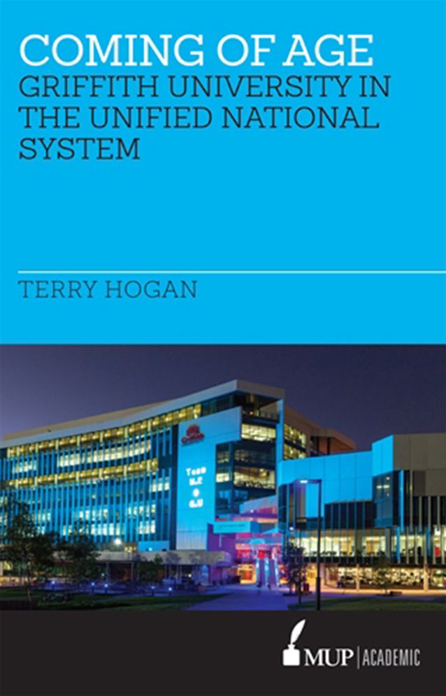 Coming of Age: The Griffith University in the Unified National System of Higher Education 1988-1996.