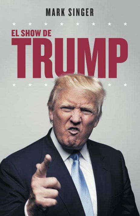 El show de Trump: El perfil de un vendedor de humo