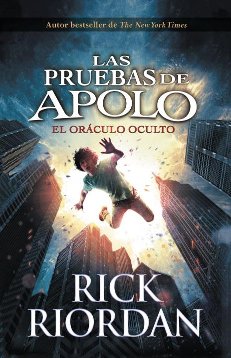 Las pruebas de Apolo, Libro 1: El oráculo oculto: The Trials of Apollo, Book 1 - Spanish-language Edition