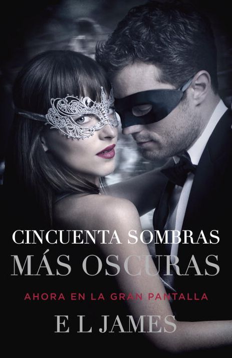Cincuenta sombras más oscuras: Fifty Shades Darker Movie Tie-In Edition