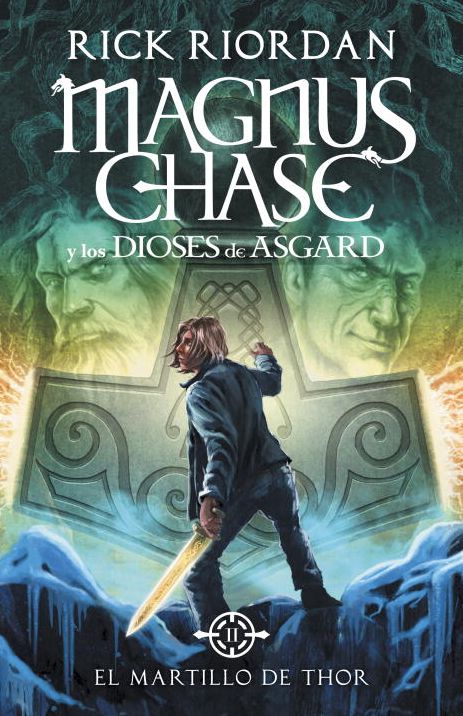 El martillo de Thor (Magnus Chase y los dioses de Asgard 2): Spanish-lang edition Magnus Chase and the Gods of Asgard, Book 2: The Hammer of Thor