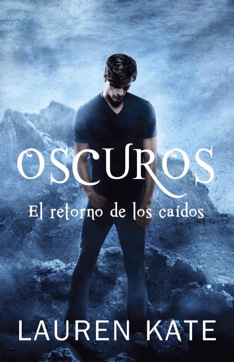 Oscuros: El retorno de los caídos: Spanish-language ed of: Unforgiven: A Fallen Novel