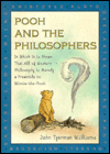 Pooh and the Philosophers: In Which It is Shown That All Western philos Is Merely Preamble Winnie Pooh