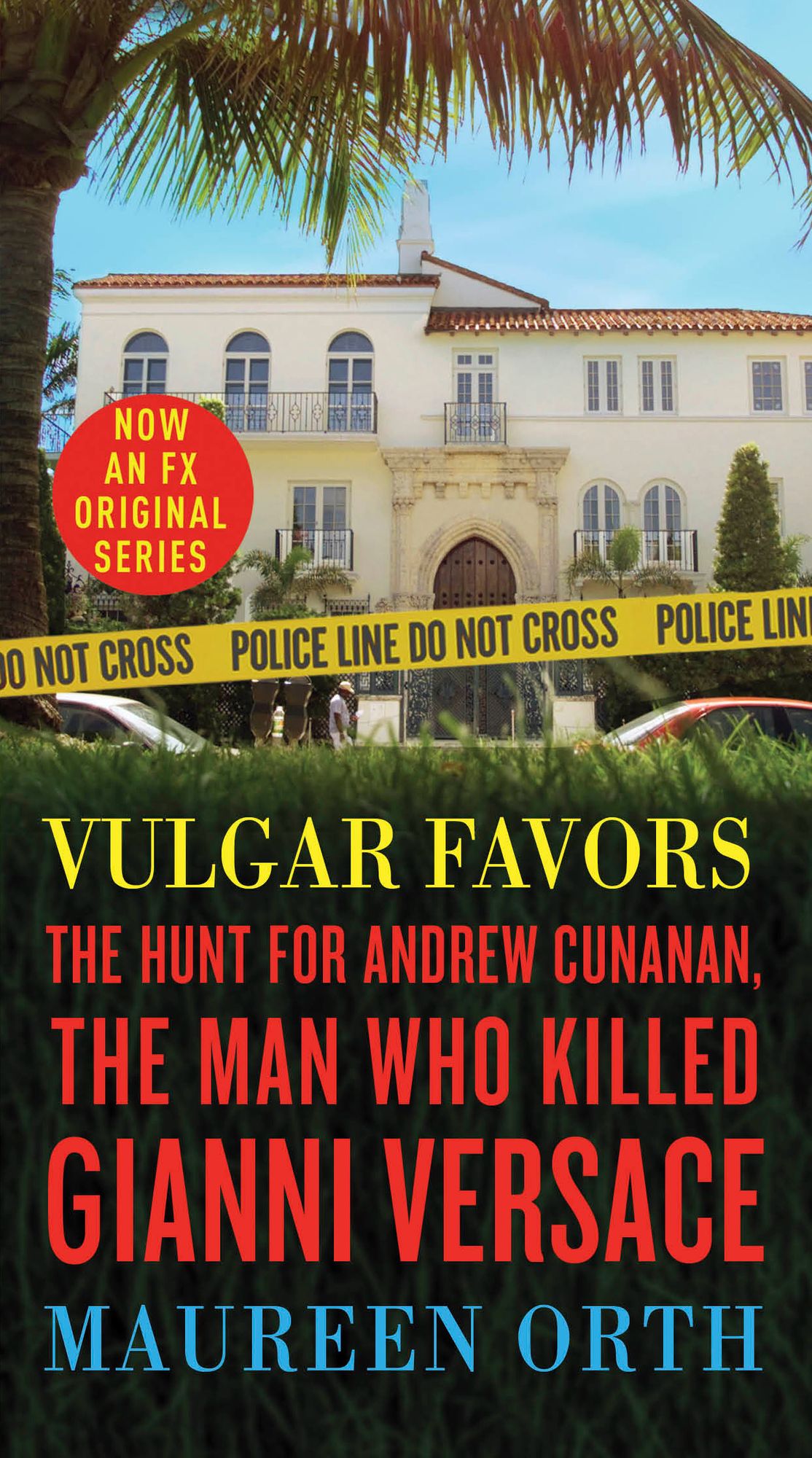 Vulgar Favors (FX American Crime Story Tie-in Edition): The Assassination of Gianni Versace