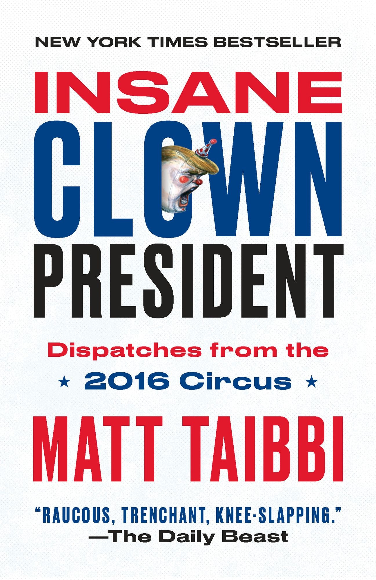 Insane Clown President: Dispatches from the 2016 Circus
