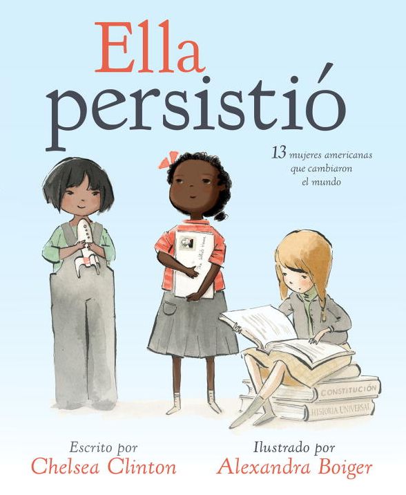 Ella persisti&oacute;: 13 mujeres americanas que cambiaron el mundo