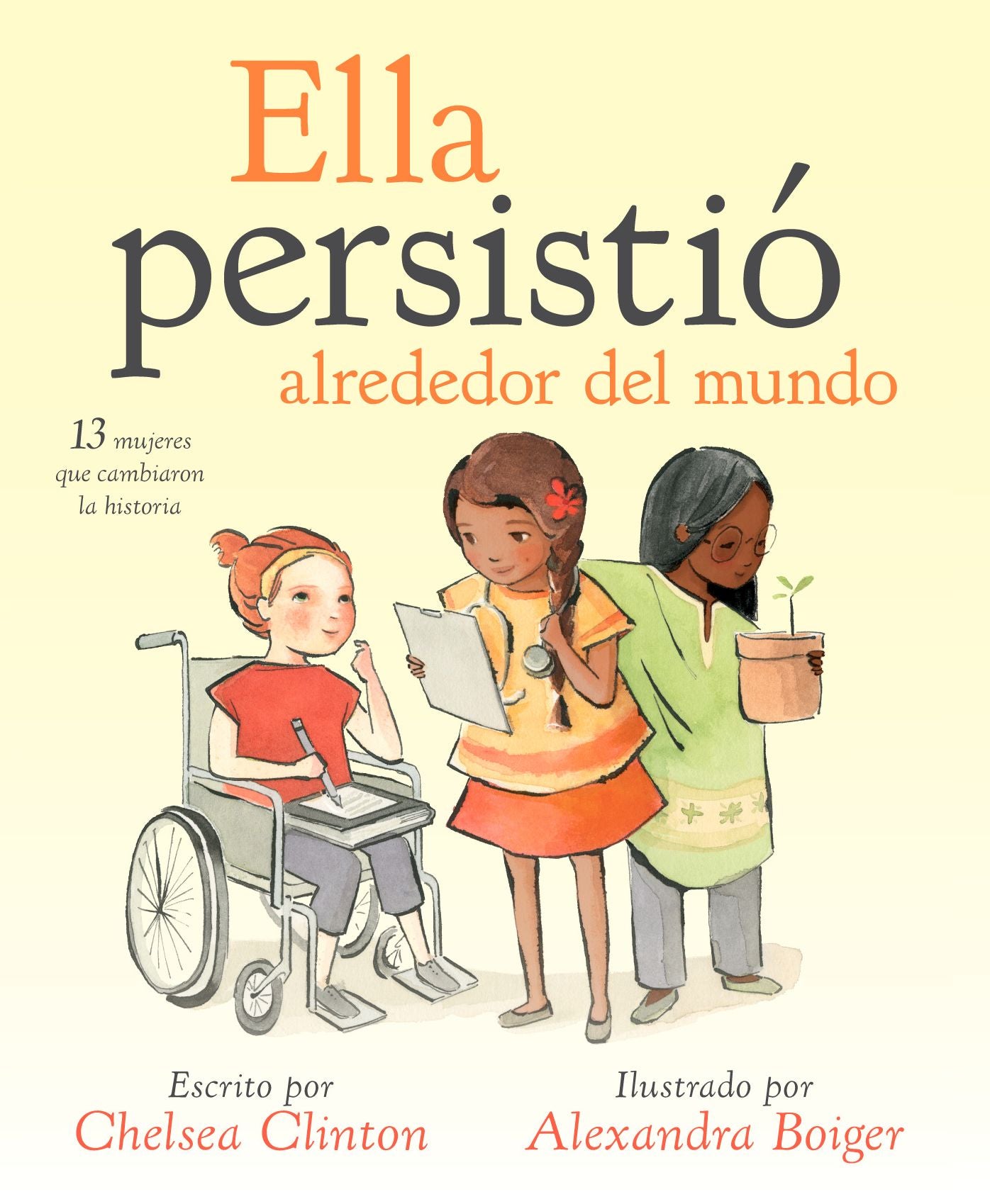 She Persisted Around the World: 13 Women Who Changed History (Spanish-language Edition)