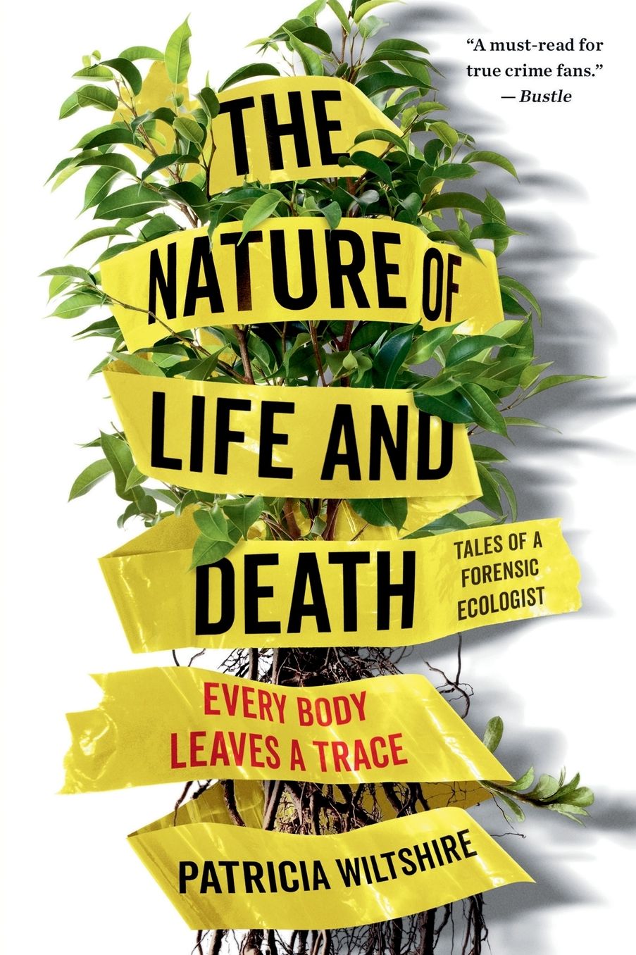 The Nature of Life and Death: Every Body Leaves a Trace