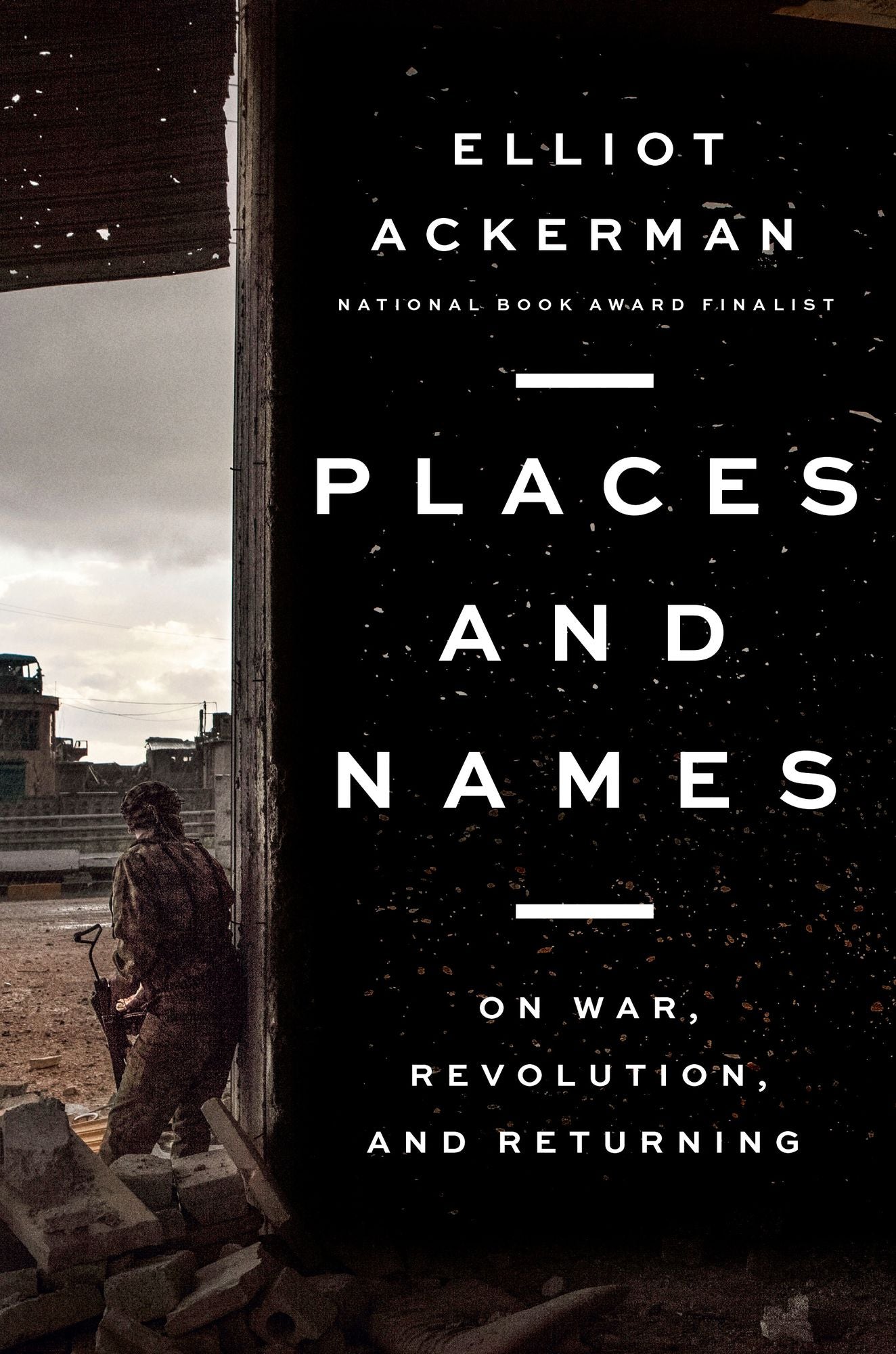 Places and Names : On War, Revolution, and Returning