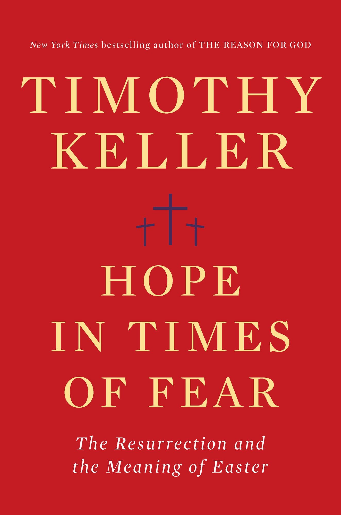 Hope in a Time of Fear: The Lesson of Resurrection and the True Meaning of Easter
