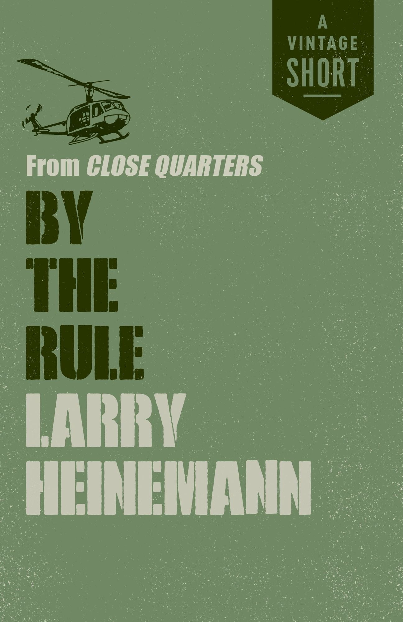 By the Rule: from Close Quarters